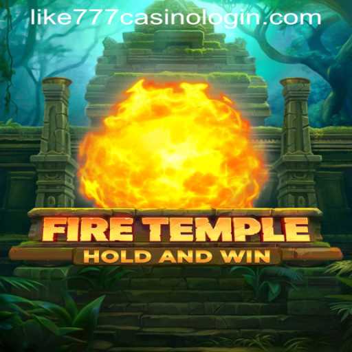 Exploring the Thrilling World of FireTemple and LIKE777 CASINO LOGIN