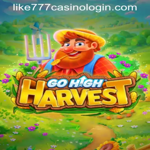 Exploring the Exciting World of GoHighHarvest and LIKE777 Casino Login