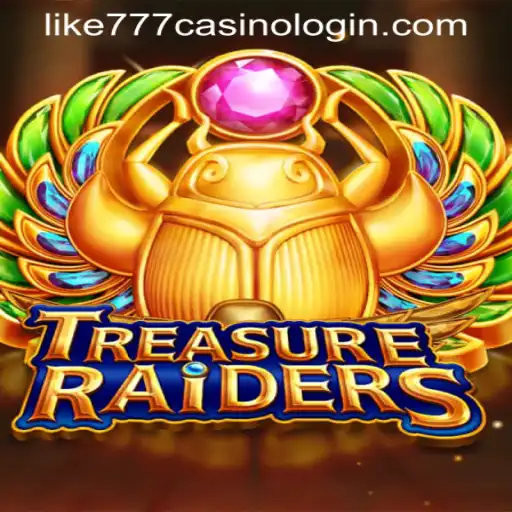 Explore the Exciting World of TREASURERAIDERS with LIKE777 CASINO LOGIN